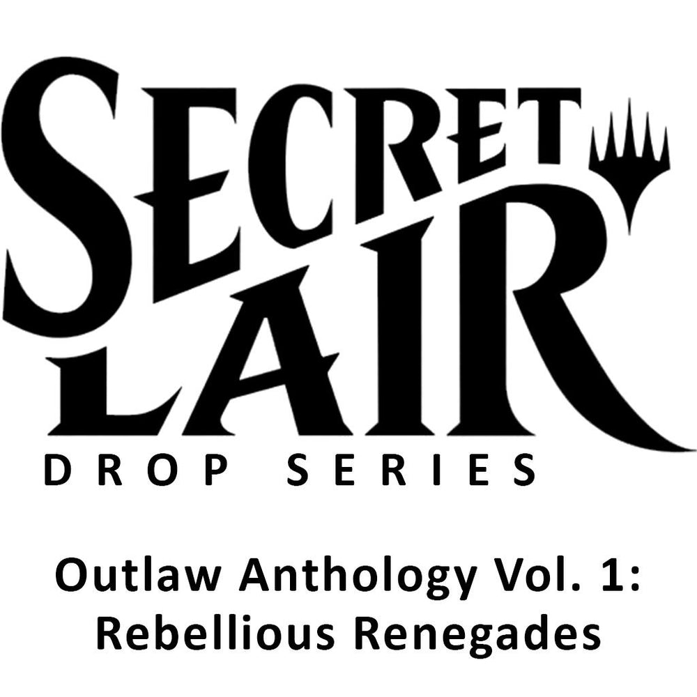 Secret Lair: Drop Series - Outlaw Anthology Vol. 1 (Rebellious Renegades - Non-Foil Edition)
